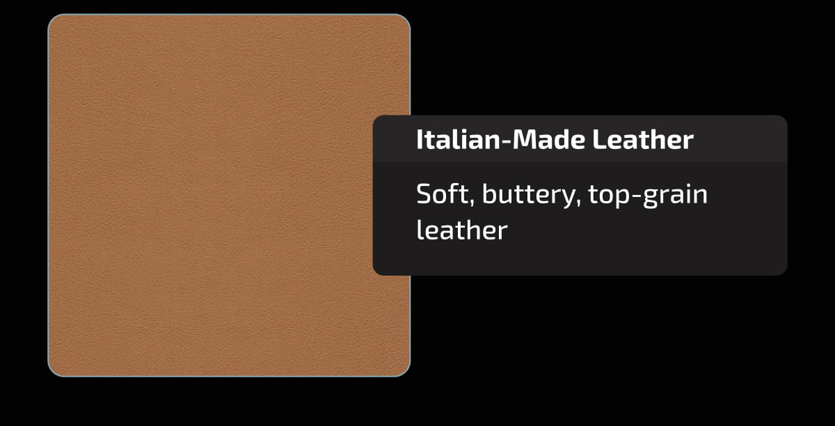 Italian-Made Leather | Soft, buttery, top-grain leather