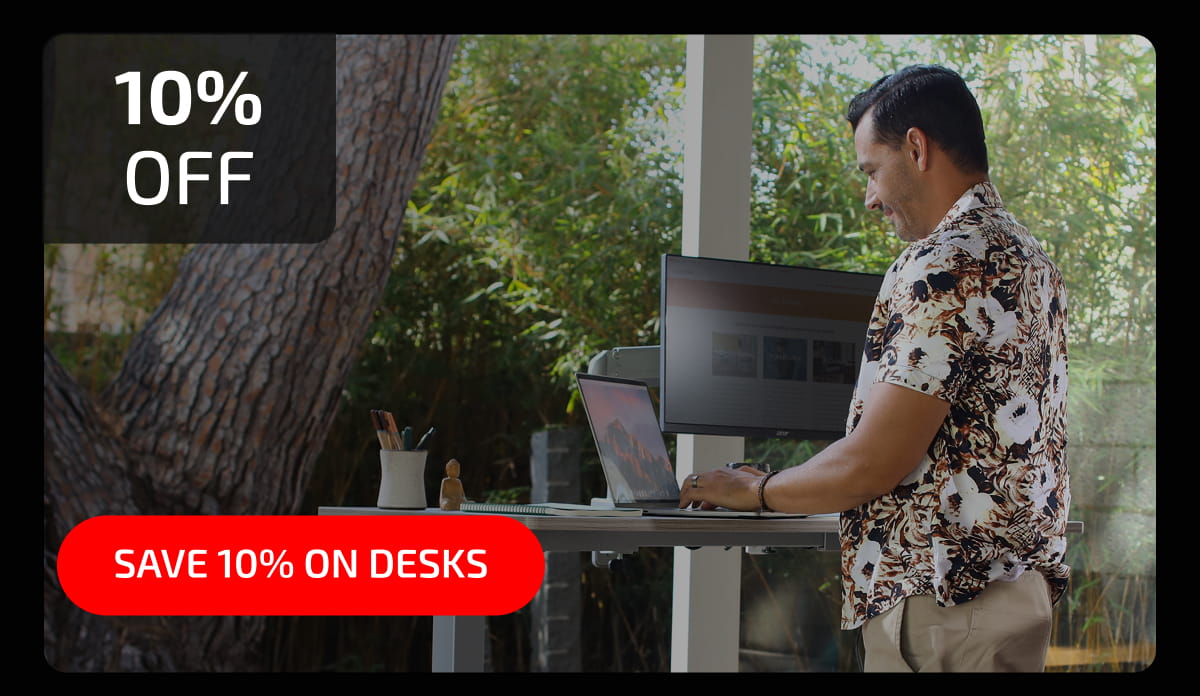 Save 10% on Desks