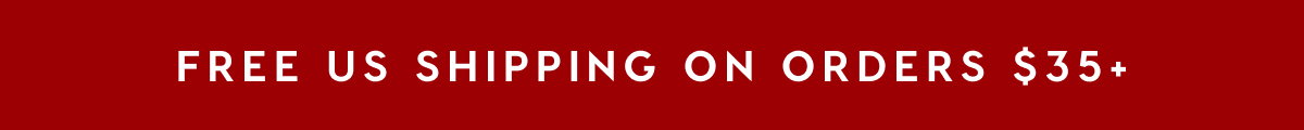 FREE US SHIPPING ON ORDERS $35+