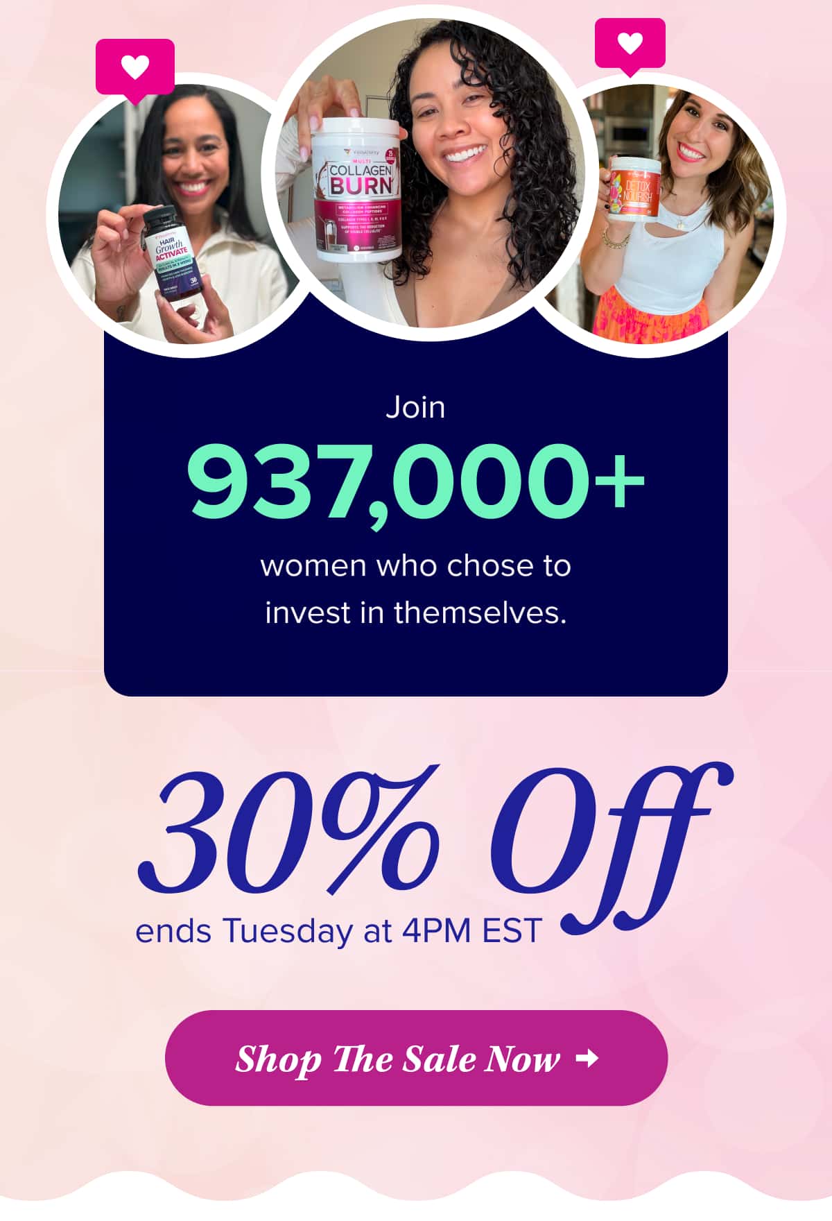 Join 937,000+ women who chose to invest in themselves.  30% OFF ends Tuesday at 4PM EST    Shop The Sale Now