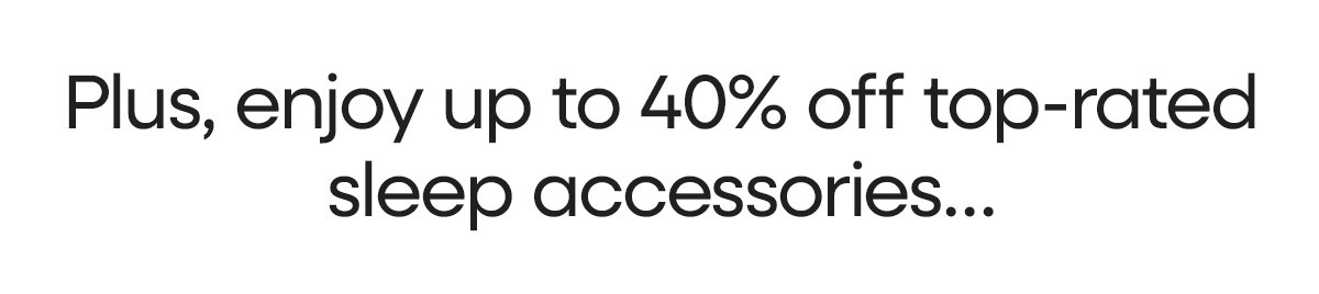 Up to 40% off select mattresses