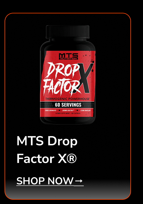 MTS Drop Factor X thermogenic powerhouse supplement with 60 servings.