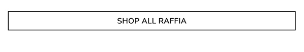 Shop all Raffia