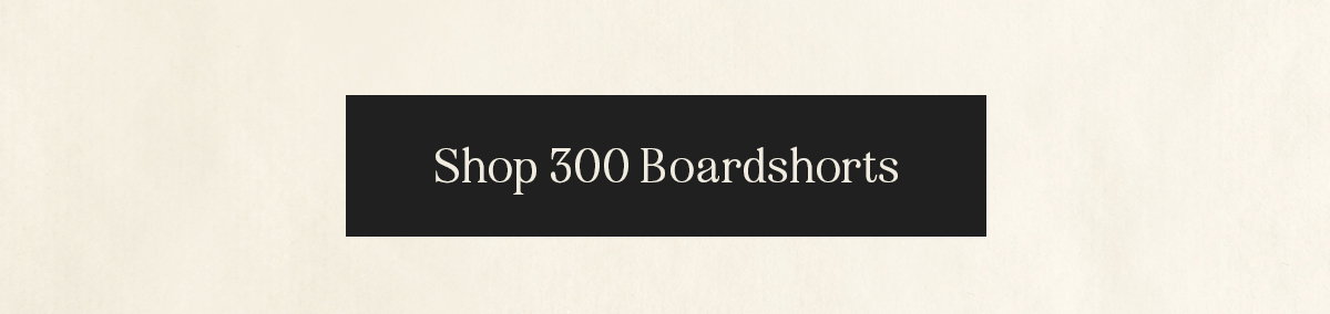 Shop 300 Boardshorts