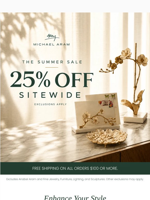 25% Off Sitewide. Curated Pieces. Exceptional Savings!