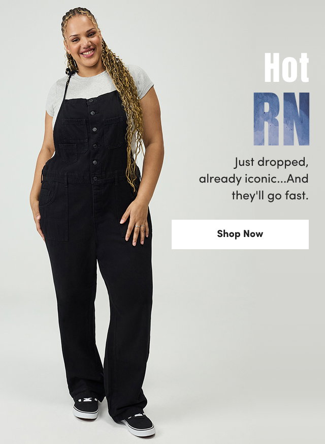 Hot RN | Just dropped, already iconic...And they'll go fast. | Shop Now >