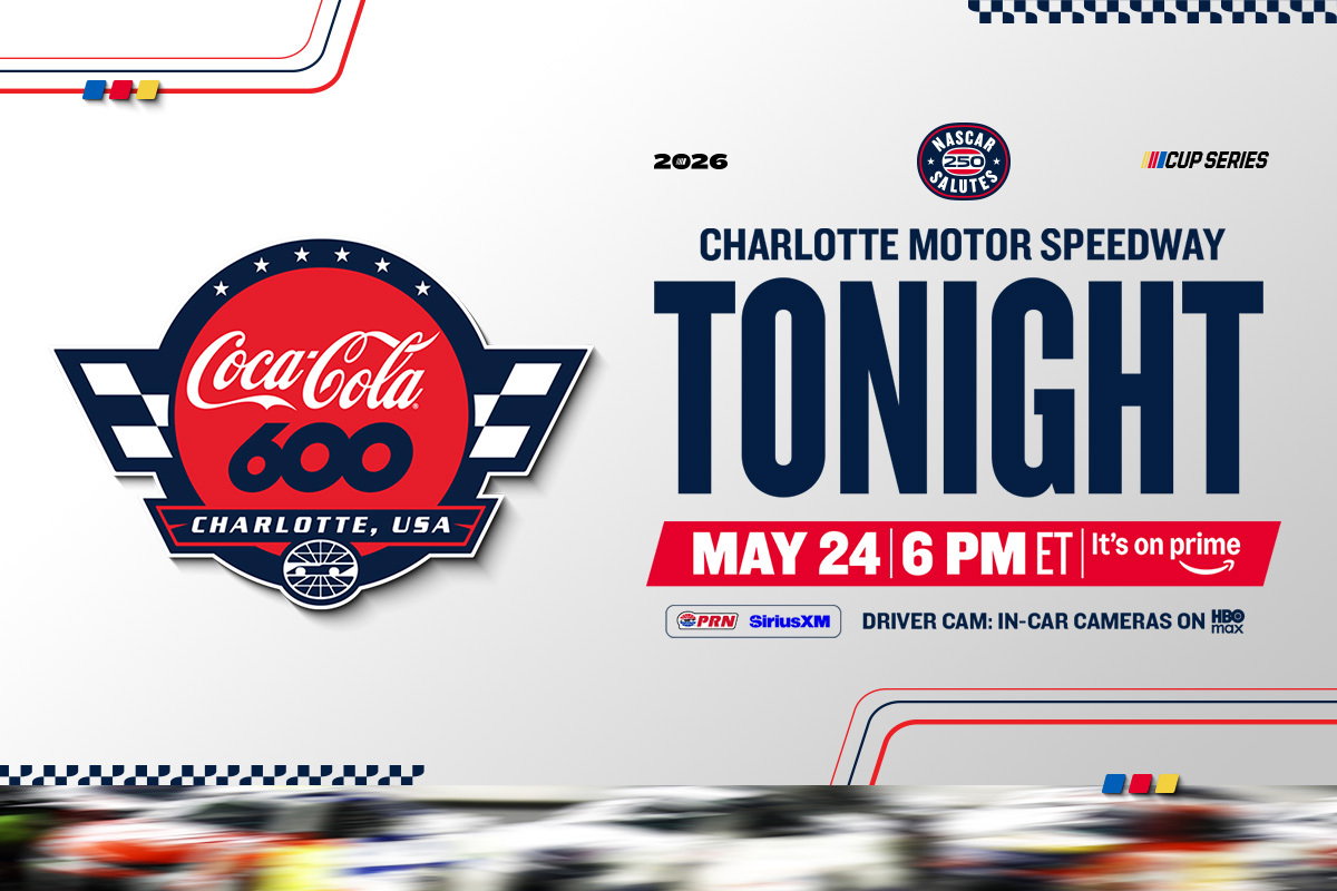 Charlotte Motor Speedway Charlotte Motor Speedway- SUNDAY 6:00 PM ET ON Prime