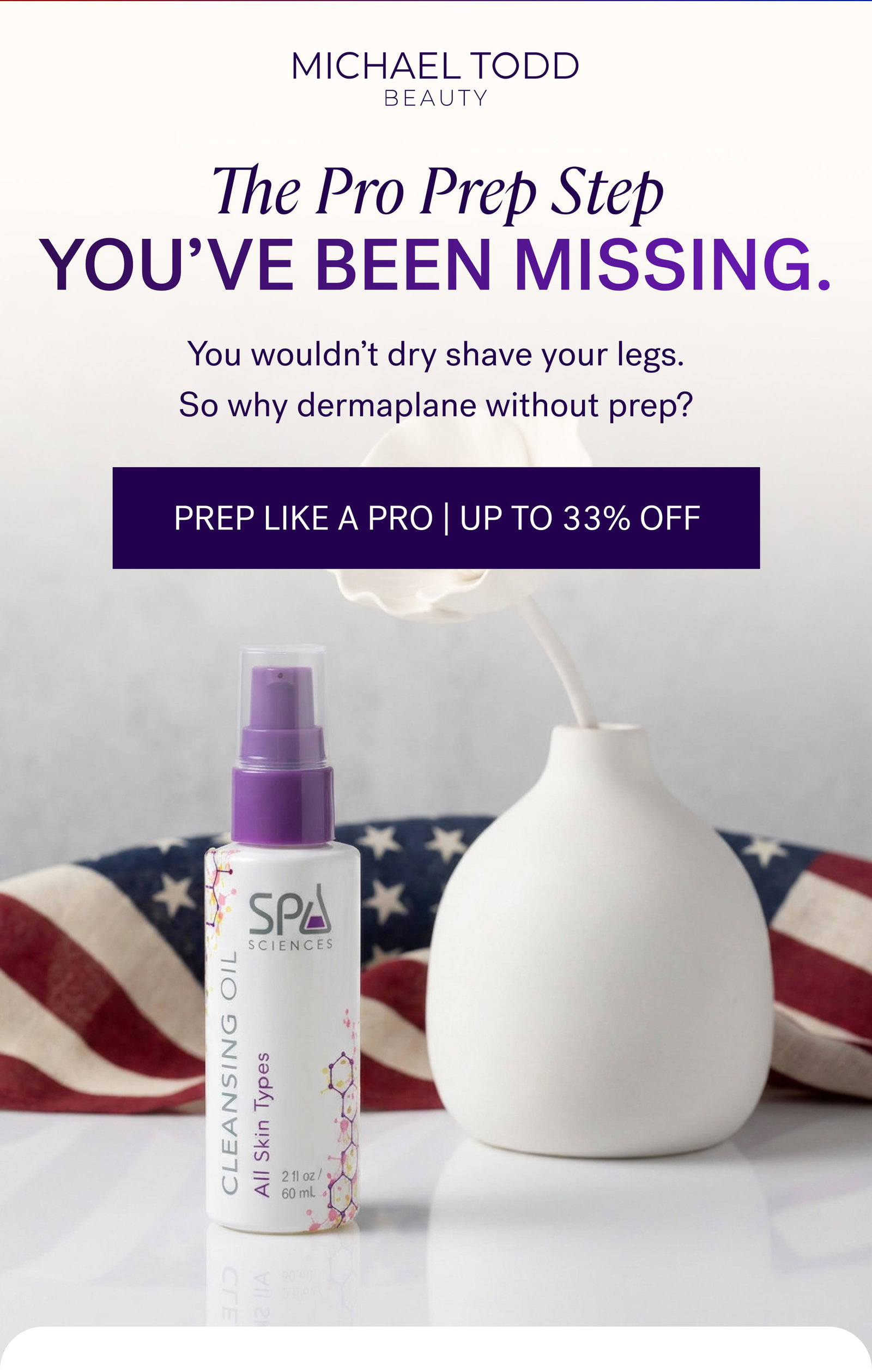 The Pro Prep Step You’ve Been Missing. You wouldn’t dry shave your legs. So why dermaplane without prep? PREP LIKE A PRO | UP TO 33% OFF