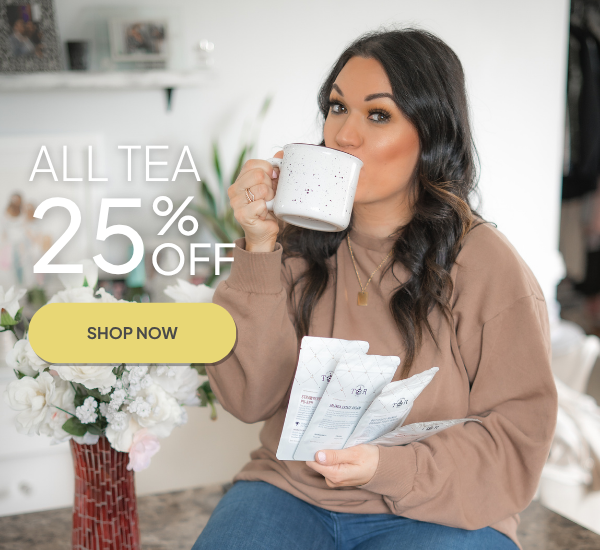 ALL TEA - 25% off!