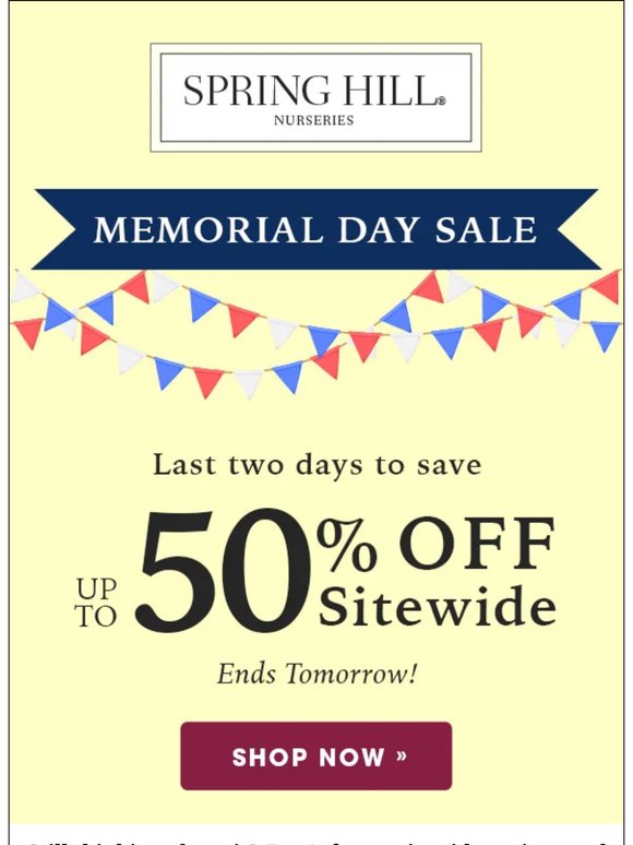 Our Memorial Day Sale ends tomorrow.