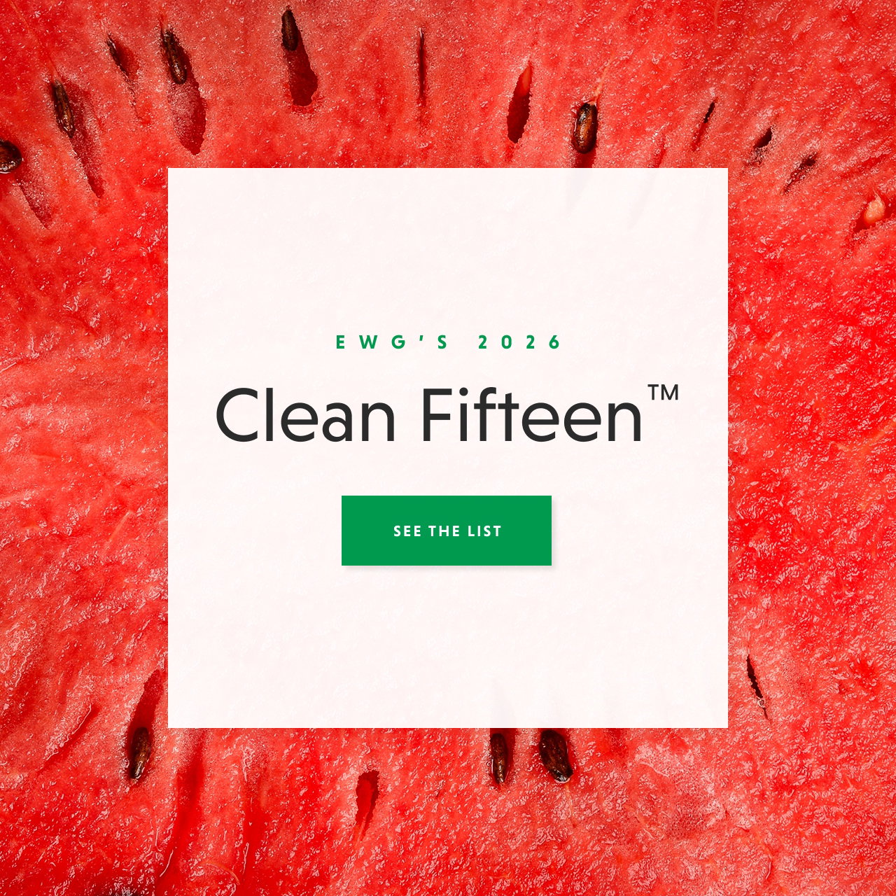 EWG's Clean Fifteen™ - SEE LIST