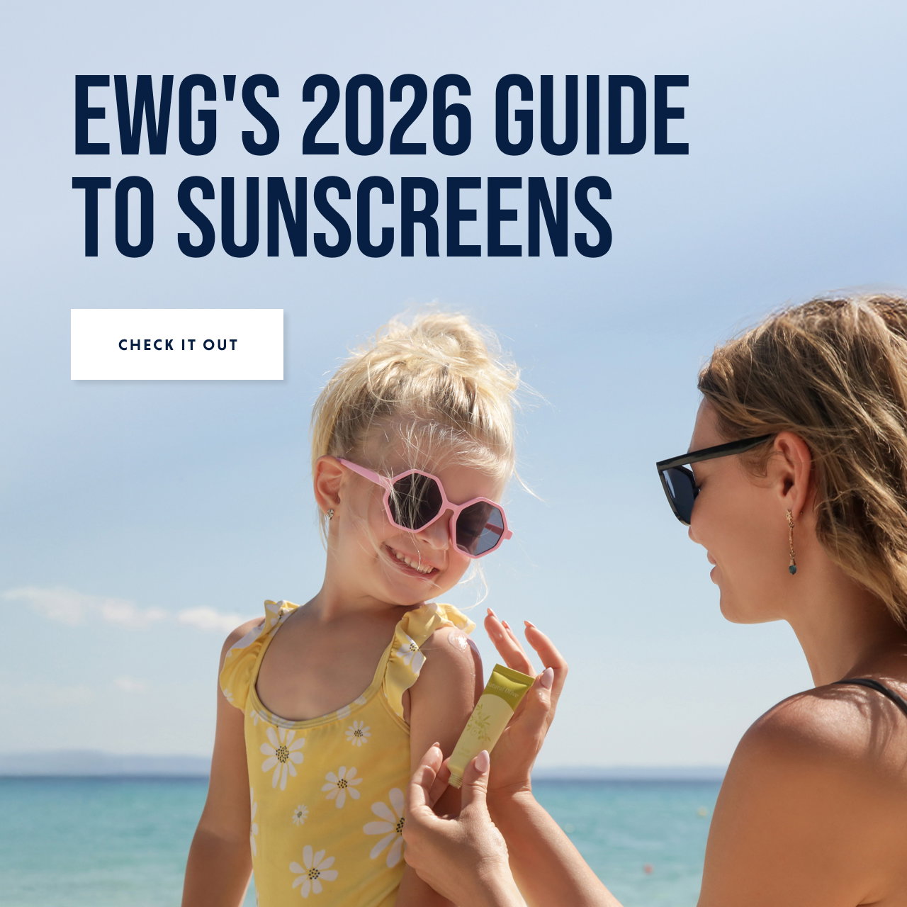 EWG's 2026 Guide to Sunscreens - CHECK
