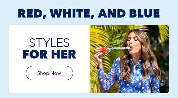 Styles for Her | Shop Now 