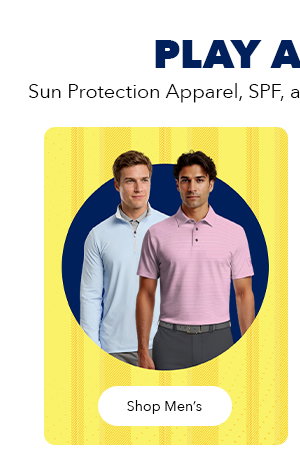 Play All Day | Sun Protection Apparel, SPF, and Gear to Keep You Covered | Shop Men's 