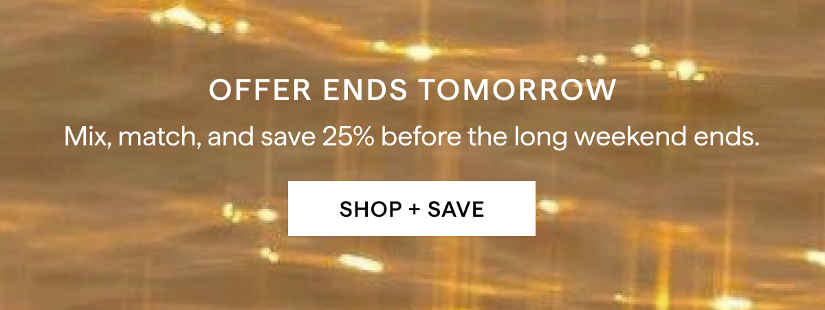 OFFER ENDS TOMORROW