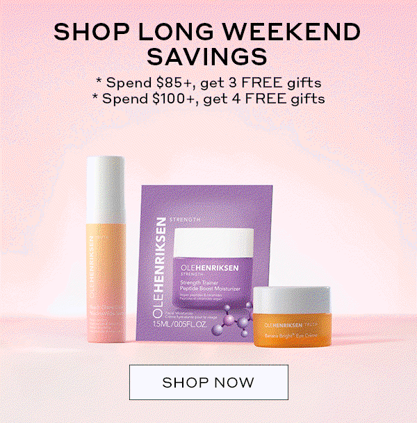 SHOP LONG WEEKEND SAVINGS | *Spend $85+, get 3 FREE gifts | *Spend $100+, get 4 FREE gifts | + FREE mirror phone grip | SHOP NOW