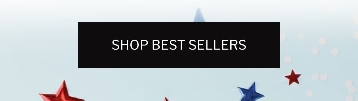 SHOP BEST SELLERS