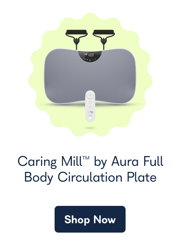 Caring Mill™ by Aura Full Body Circulation Plate 