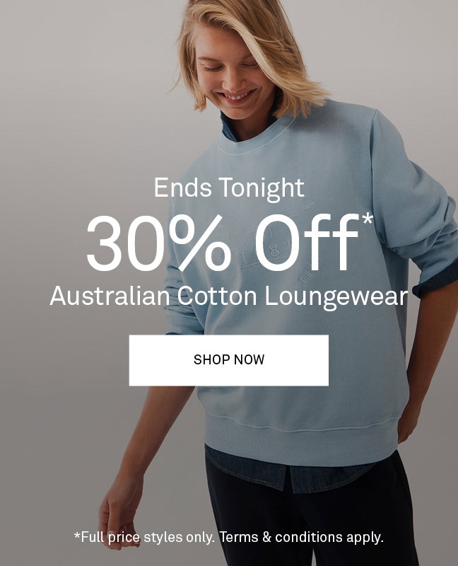 30% Off Australian Cotton Loungewear