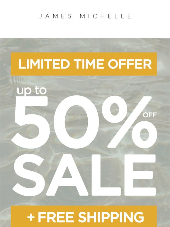 Up To 50% Off—Ending Soon 🌊