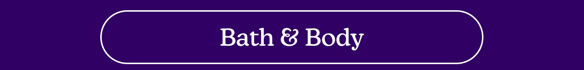 Bath & Body
