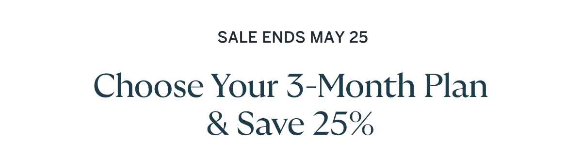 SALE ENDS MAY 25