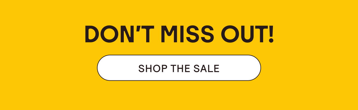 Don't Miss Out