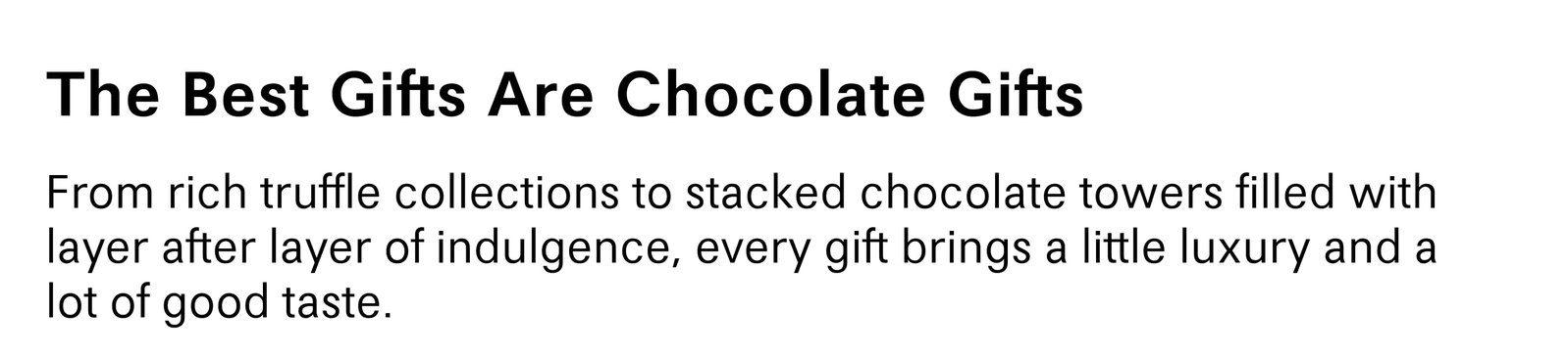 The Best Gifts Are Chocolate Gifts