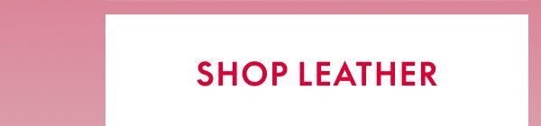 SHOP LEATHER