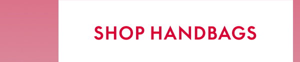 SHOP HANDBAGS