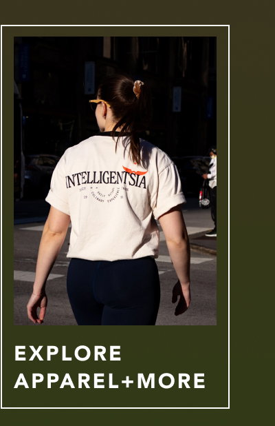 EXPLORE APPAREL + MORE