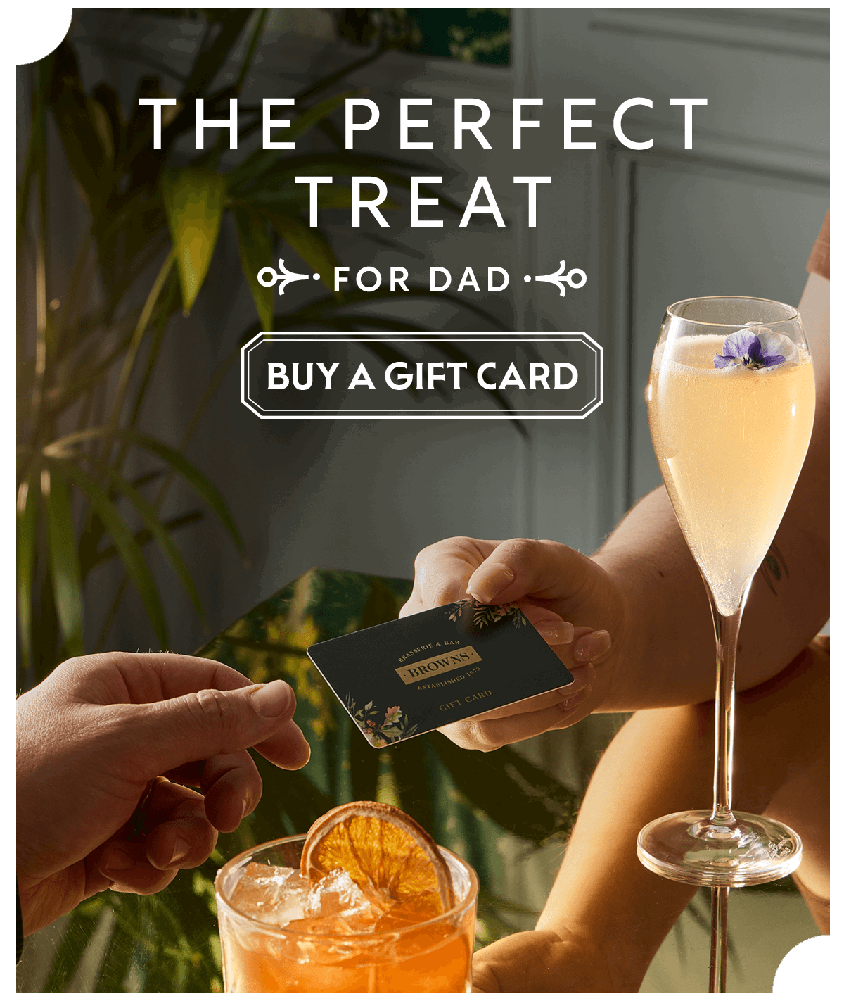 The perfect treat for Dad, buy a gift card