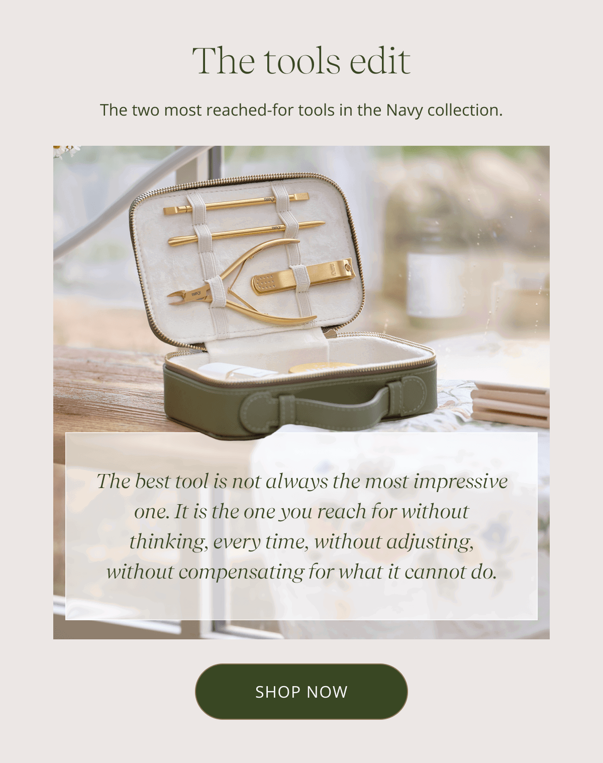 The tools edit - The two most reached-for tools in the Navy collection. The best tool is not always the most impressive one. It is the one you reach for without thinking, every time, without adjusting, without compensating for what it cannot do. [ SHOP NOW ]