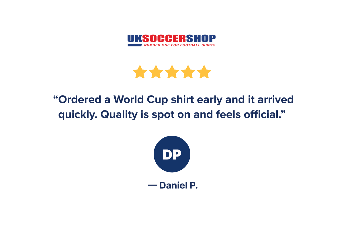 ★★★★★  “Ordered a World Cup shirt early and it arrived quickly. Quality is spot on and feels official.”  — Daniel P.