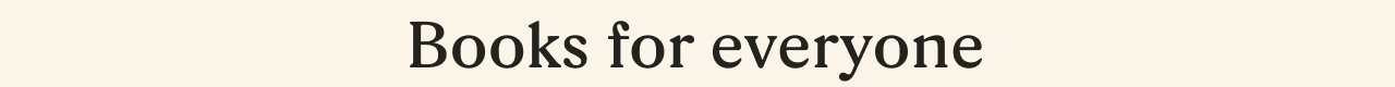 Books for everyone else