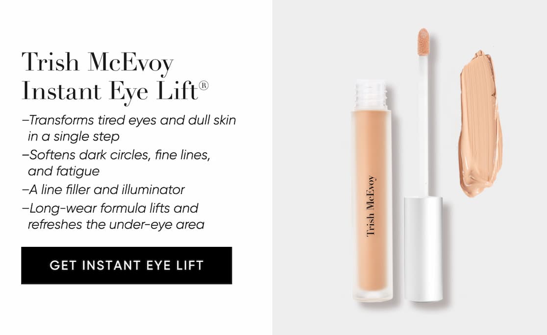 Trish McEvoy Instant Eye Lift® Instantly lifts and refreshes tired  eyes, leaving you looking rested  and radiant. | SHOP NOW