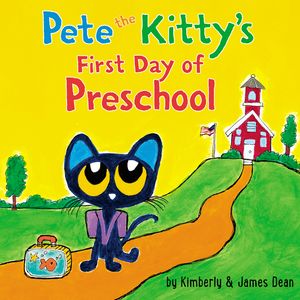 Pete The Kitty's First Day Of Preschool 