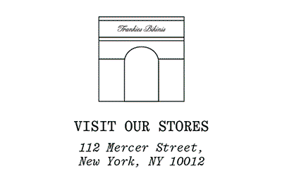 Visit Our Stores: 110 Mercer Street, New York, NY 10012 / 1624 Abbot Kinney Blvd, Venice, CA 90291