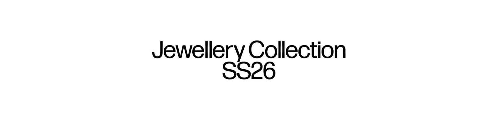 Jewellery Collection SS26