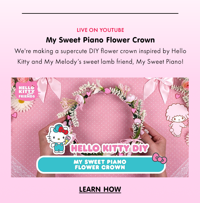 LIVE ON YOUTUBE | My Sweet Piano Flower Crown | We're making a supercute DIY flower crown inspired by Hello Kitty and My Melody’s sweet lamb friend, My Sweet Piano! | LEARN HOW