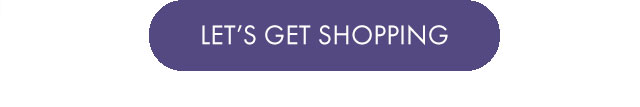 LET'S GET SHOPPING