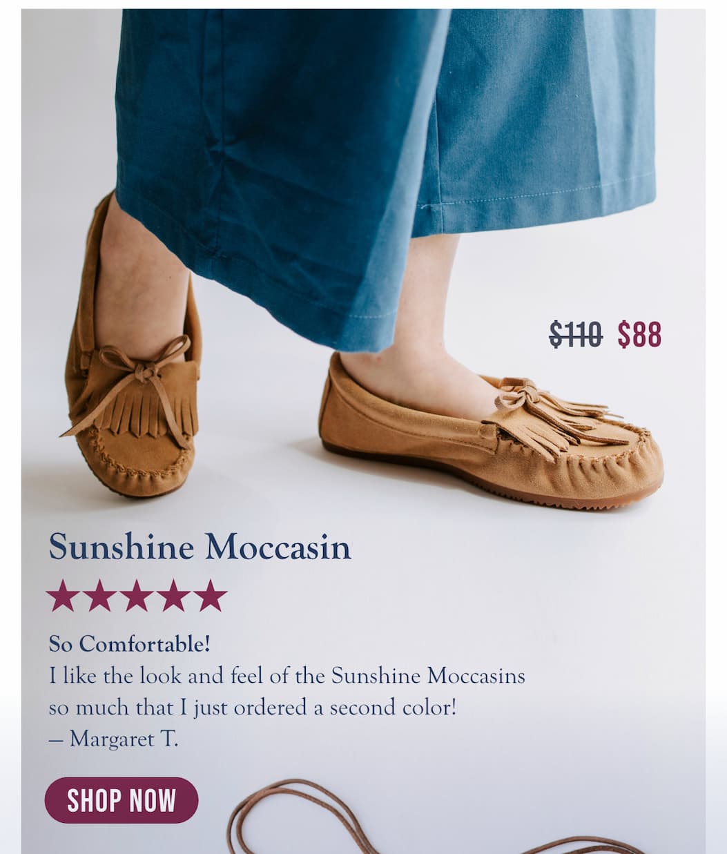 The Sunshine Moccasin is now $88 and oh so comfy