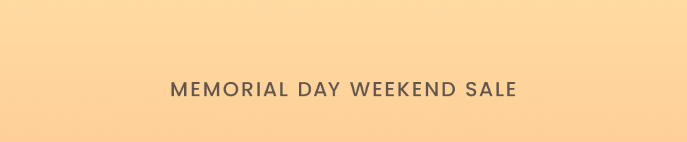 Memorial Day Weekend Sale