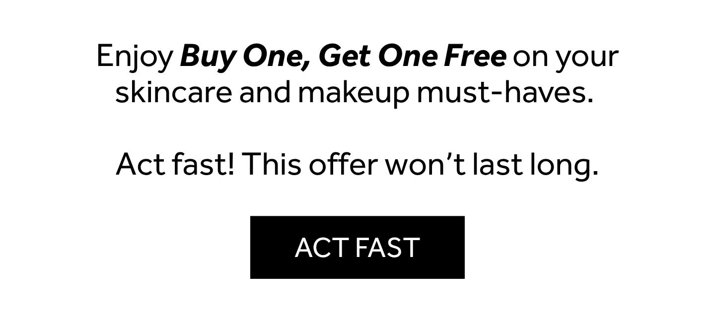 Buy one get one free on almost everything*