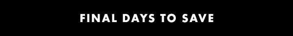 Final Days to Save