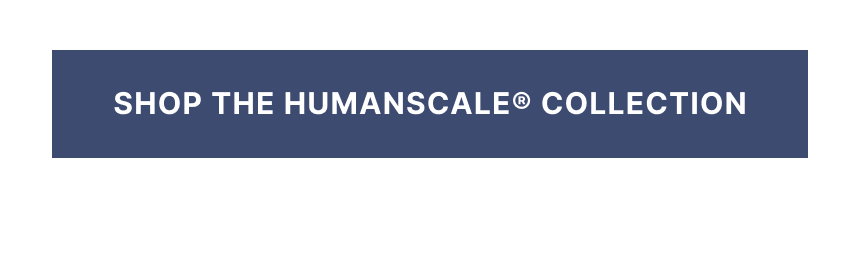 shop the entire humanscale collection