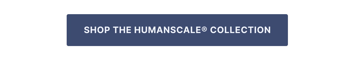 shop the entire humanscale collection