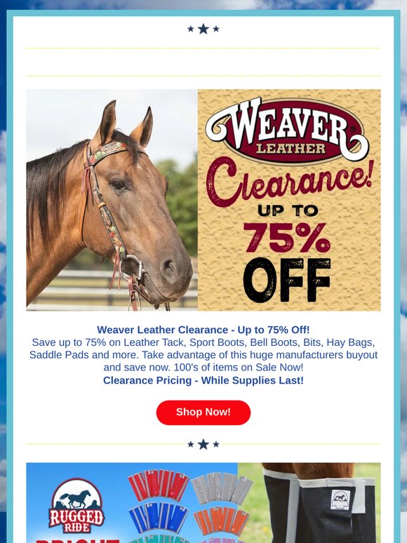 Weaver Leather Clearance 75% Off 🐎