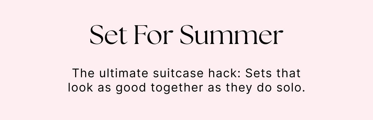 Set For Summer