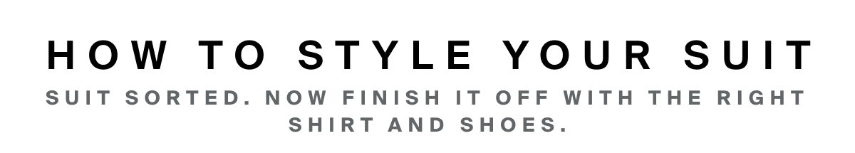 How to style your suit